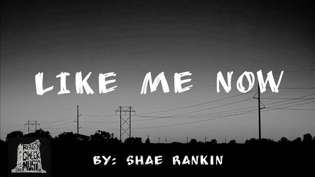 LIKE ME NOW - Shae Rankin (1080p, h264)